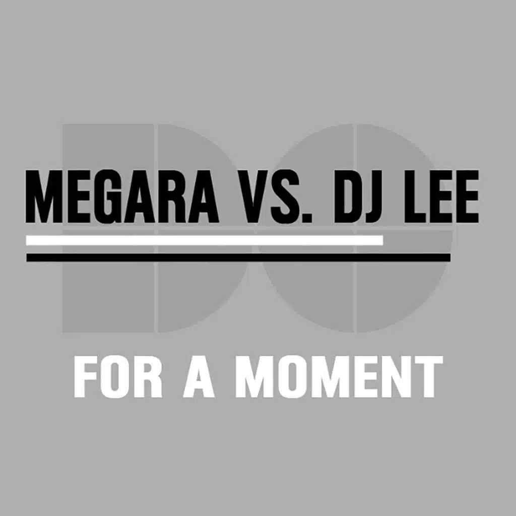 For A Moment (feat. DJ Lee)