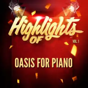 Highlights of Oasis for Piano, Vol. 1