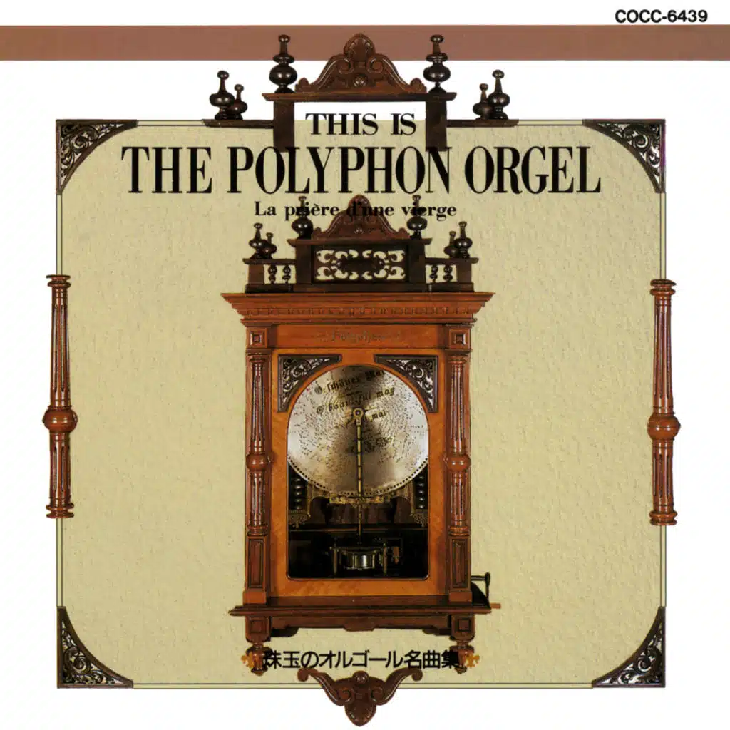 This is the Polyphon Orgel: Shugyoku No Orgel Meikyoku-Shu