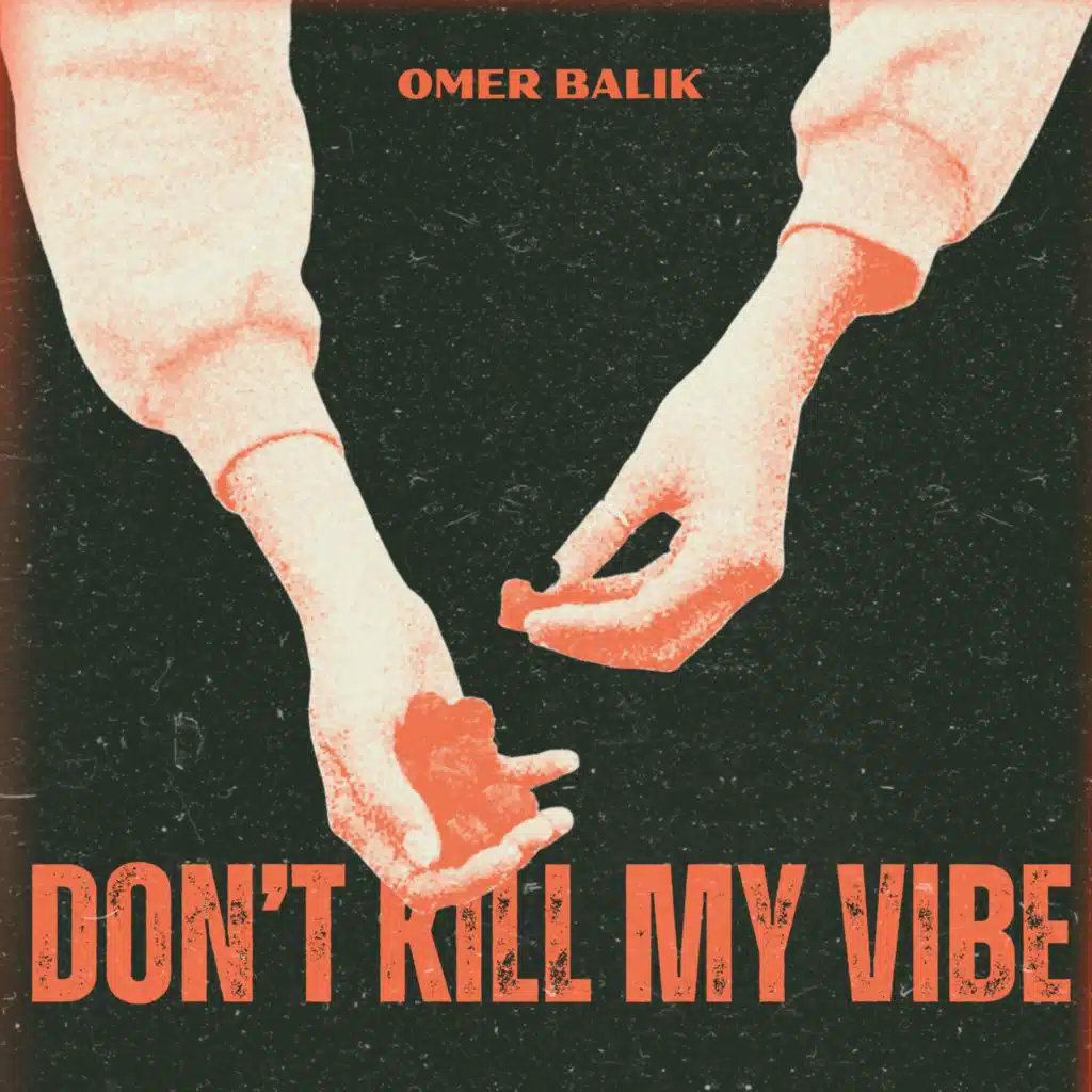 Don't Kill My Vibe