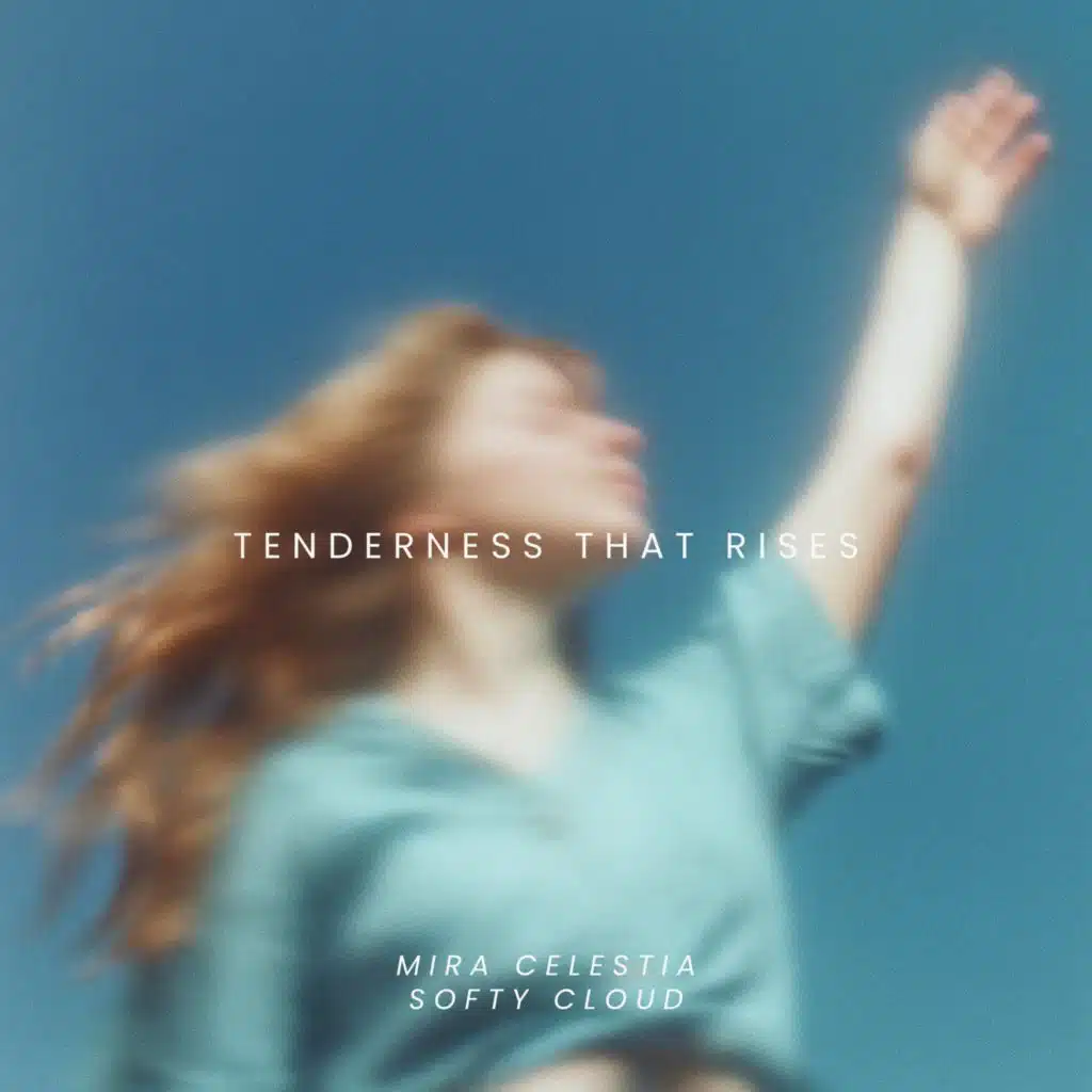 Tenderness That Rises