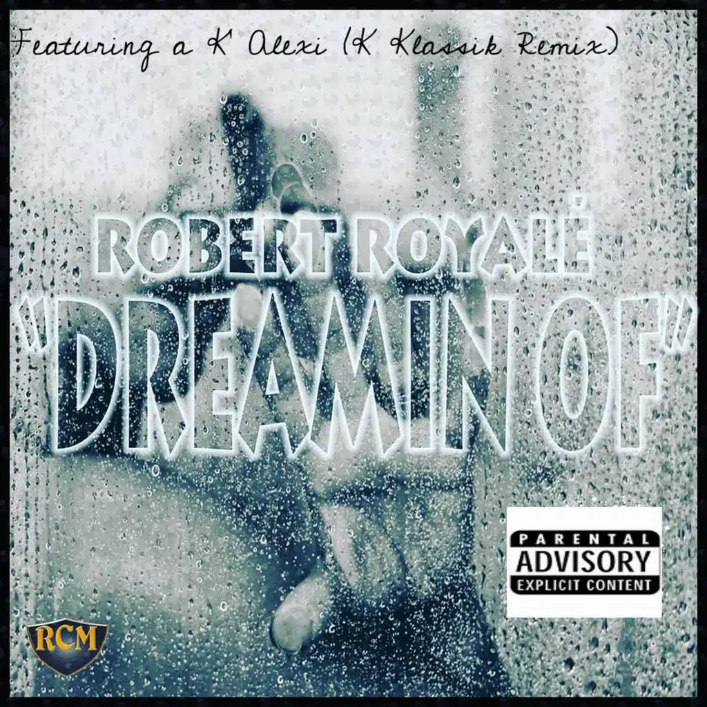 Dreamin Of (feat. K' Alexi Shelby)