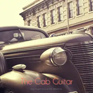 The Cab Guitar (So Much Music Too Little Time)