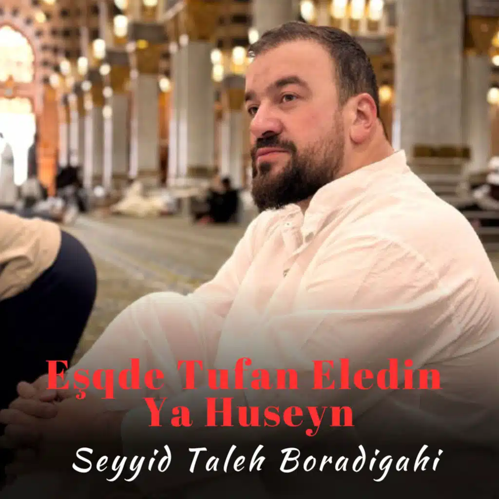 Eşqde Tufan Eledin Ya Huseyn
