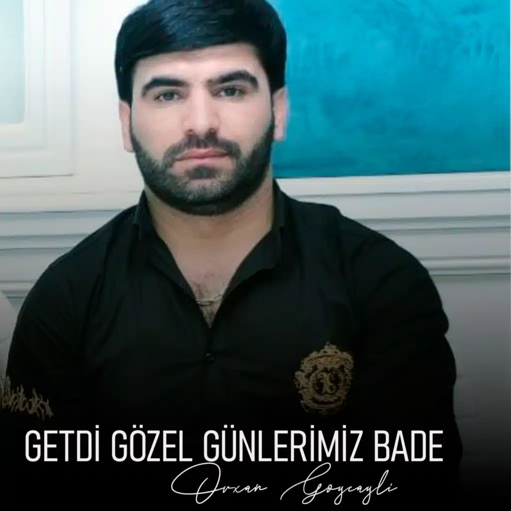 Getdi Gözel Günlerimiz Bade