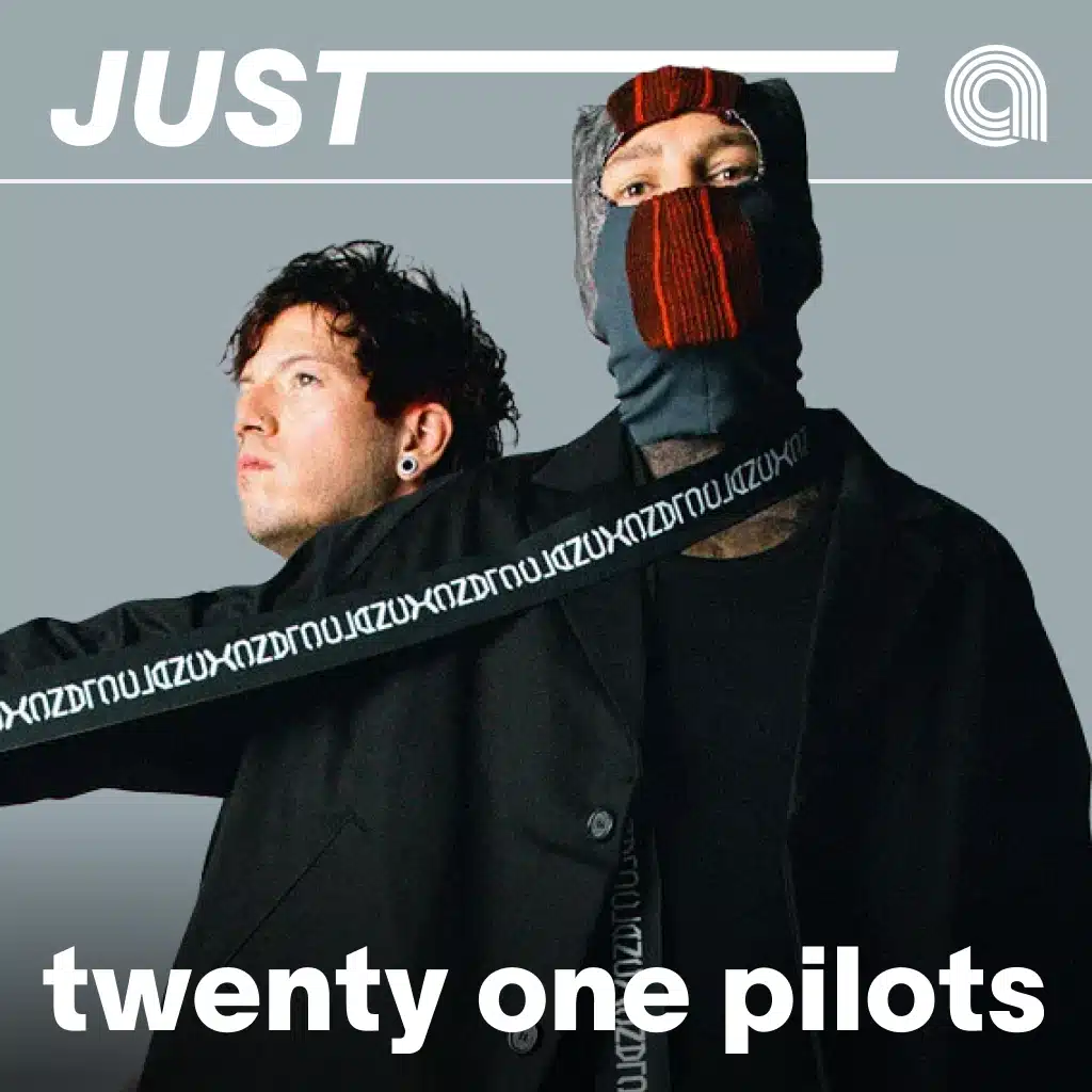 Just Twenty One Pilots