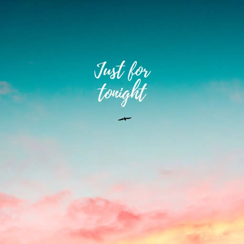 Just for Tonight