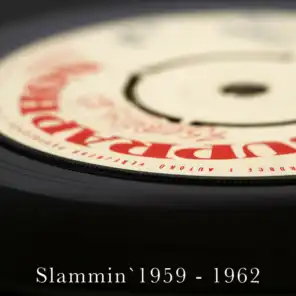 Slammin`1959 - 1962