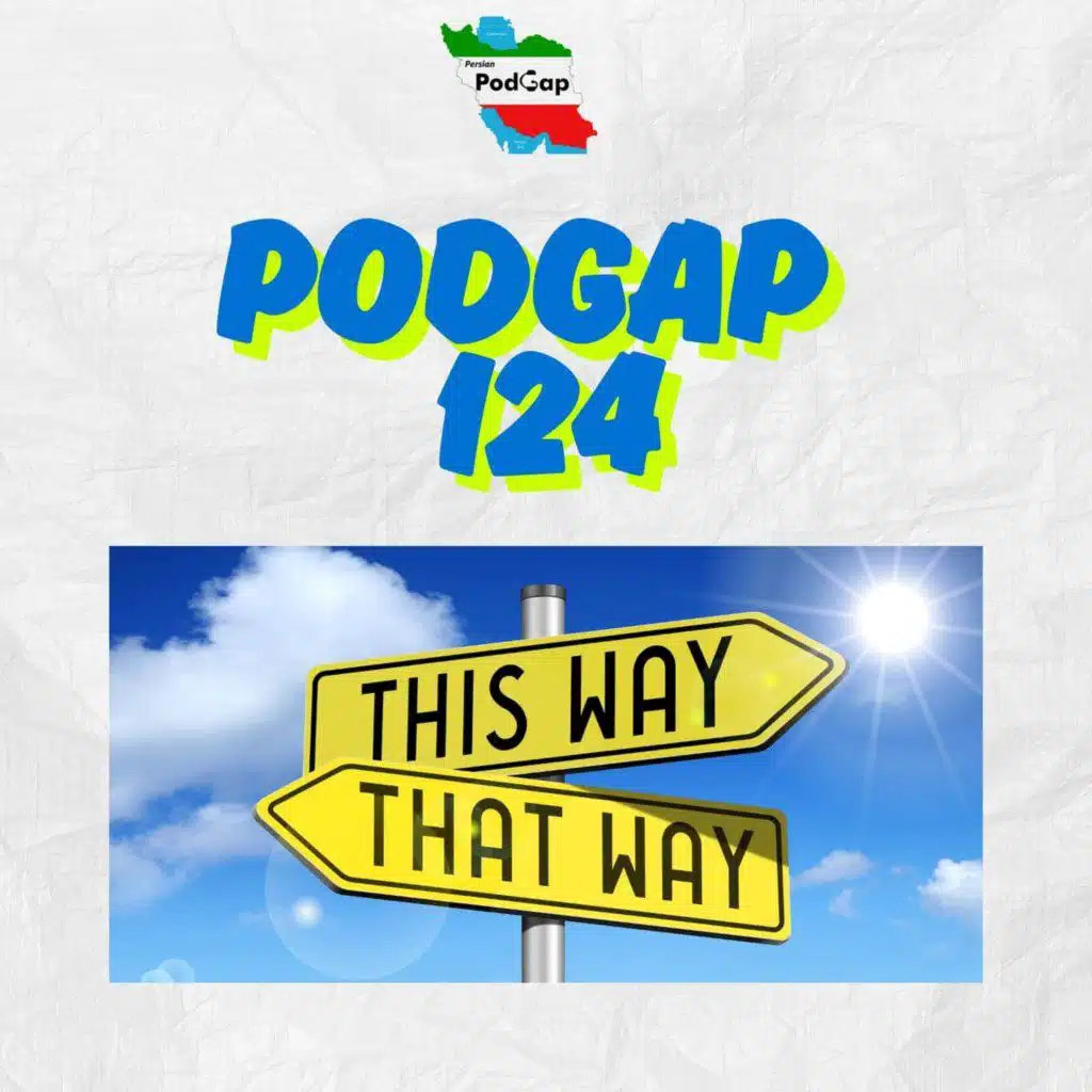 Podgap (124) | Persian Stories (Int.): When There’s No Easy Way Out