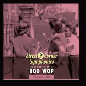 Street Corner Symphonies - The Complete Story of Doo Wop, Vol. 7: 1955