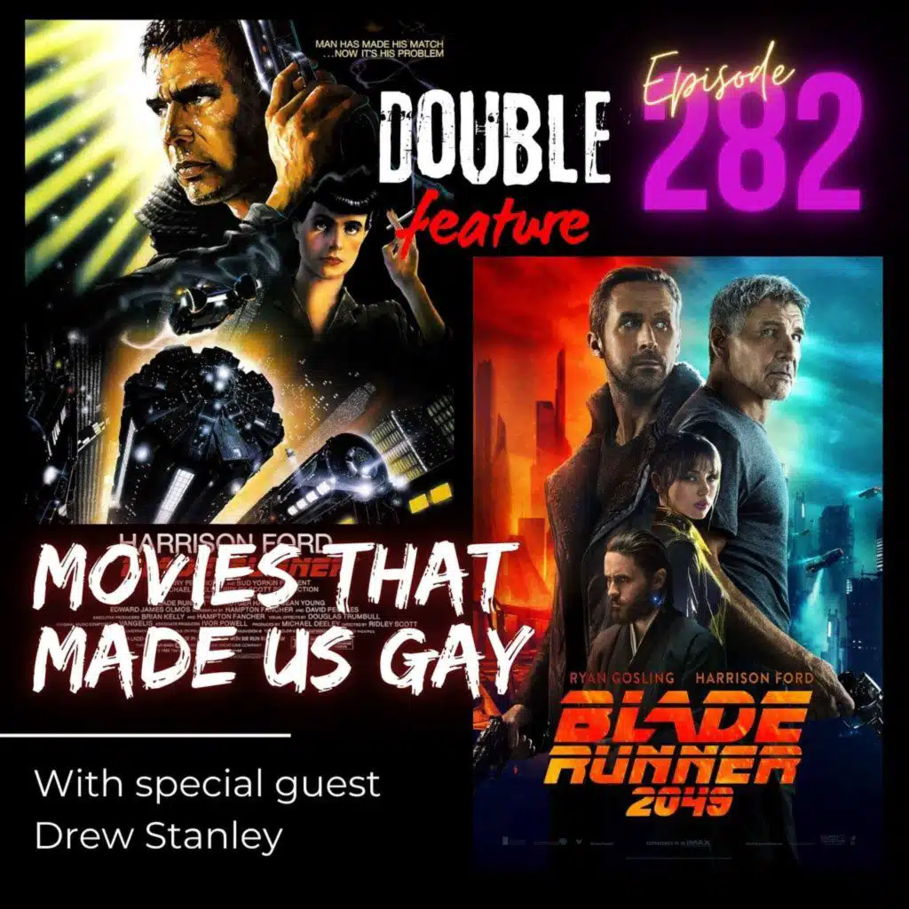 282. Blade Runner and Blade Runner 2049 with special guest Drew Stanley