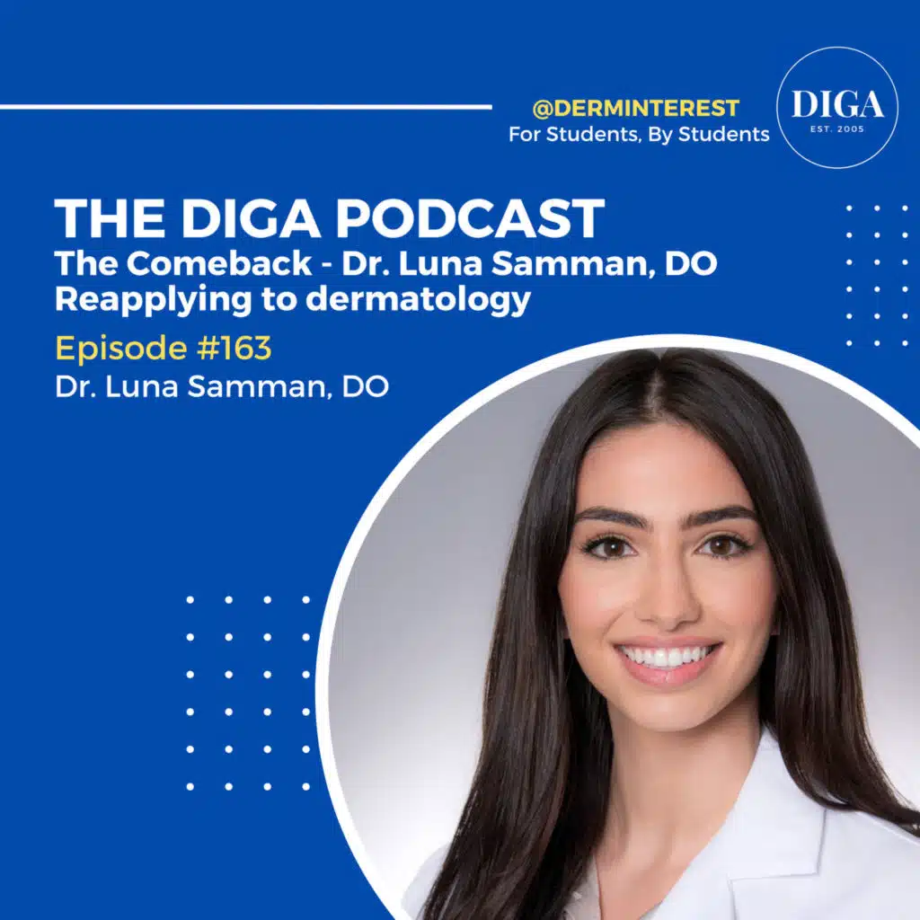 #163: The Comeback - Reapplying to dermatology with Dr. Luna Samman, DO