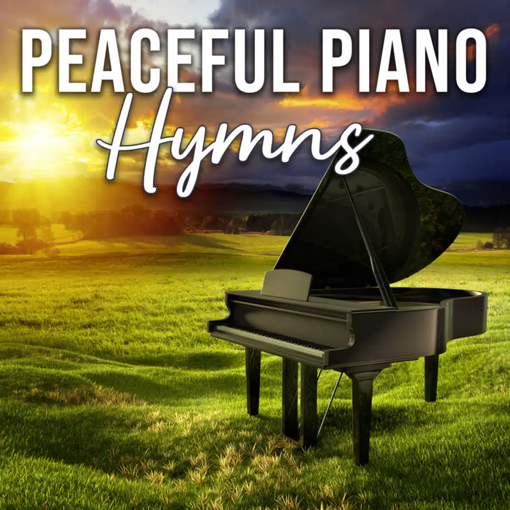 Peaceful Piano Hymns (Acoustic Versions)