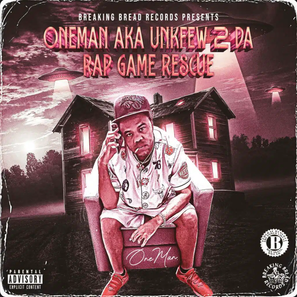 ONEMAN AKA UNKFEW 2 DA RAP GAME RESCUE