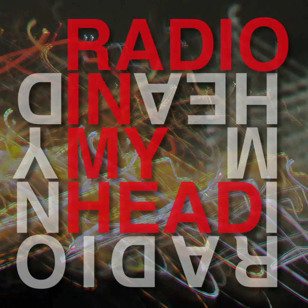 Radio In My Head (For the Love of Radiohead)