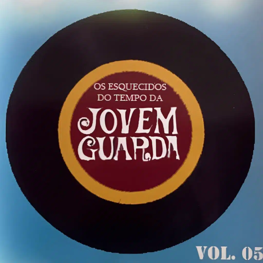 Os Esquecidos do Tempo da Jovem Guarda, Vol. 05