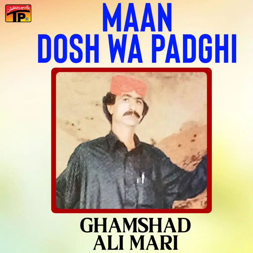 Maan Dosh Wa Padghi (Balochi Songs)