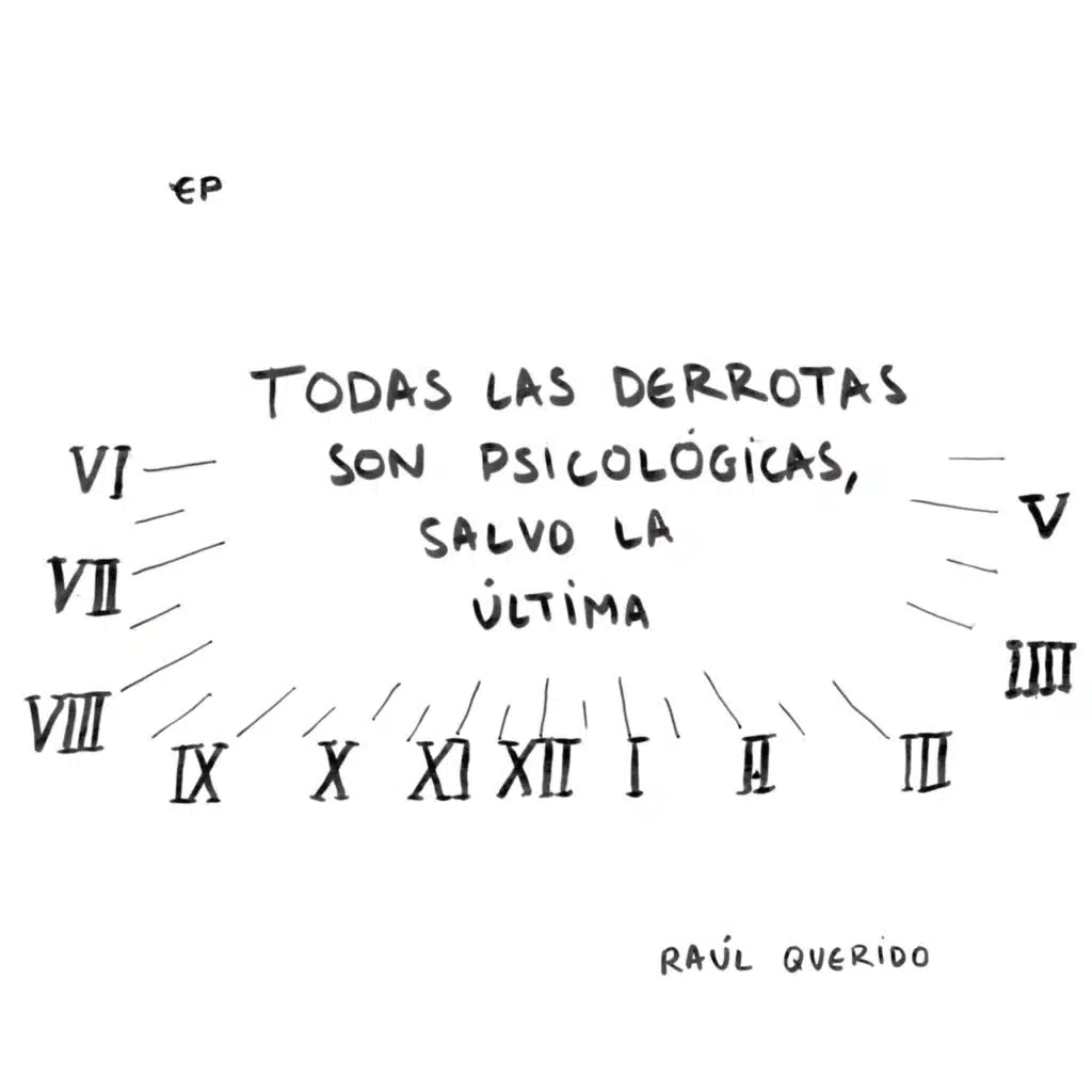 TODAS LAS DERROTAS SON PSICOLÓGICAS, SALVO LA ÚLTIMA
