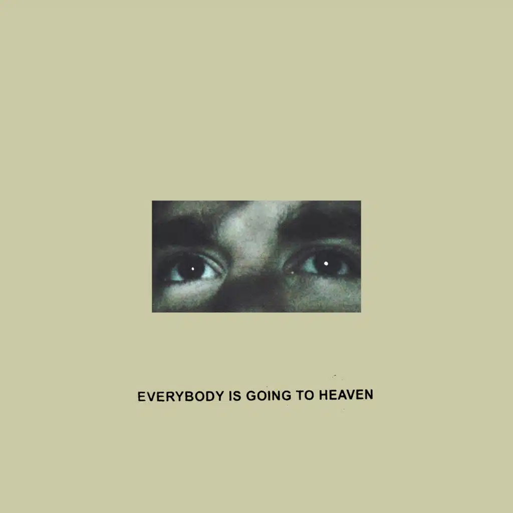 Everybody is Going to Heaven (10 Year Anniversary Edition)