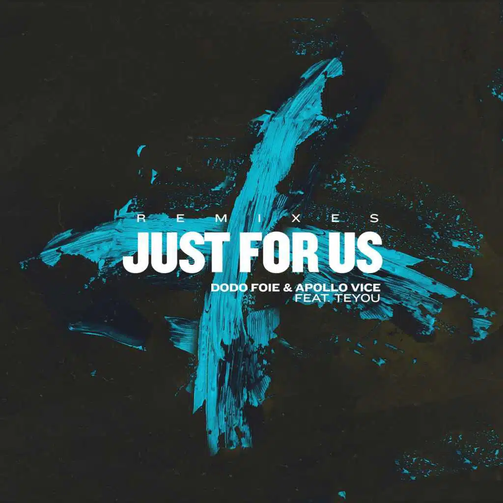 Just For Us (feat. Teyou) [Remixes]