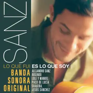 Sanz: Lo que fui es lo que soy (Banda Sonora Original)