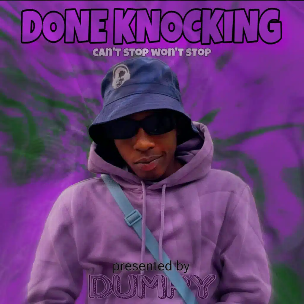 Done Knocking: Can't Stop Won't Stop