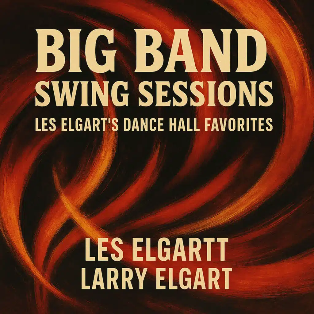 Big Band Swing Sessions - Les Elgart's Dance Hall Favorites