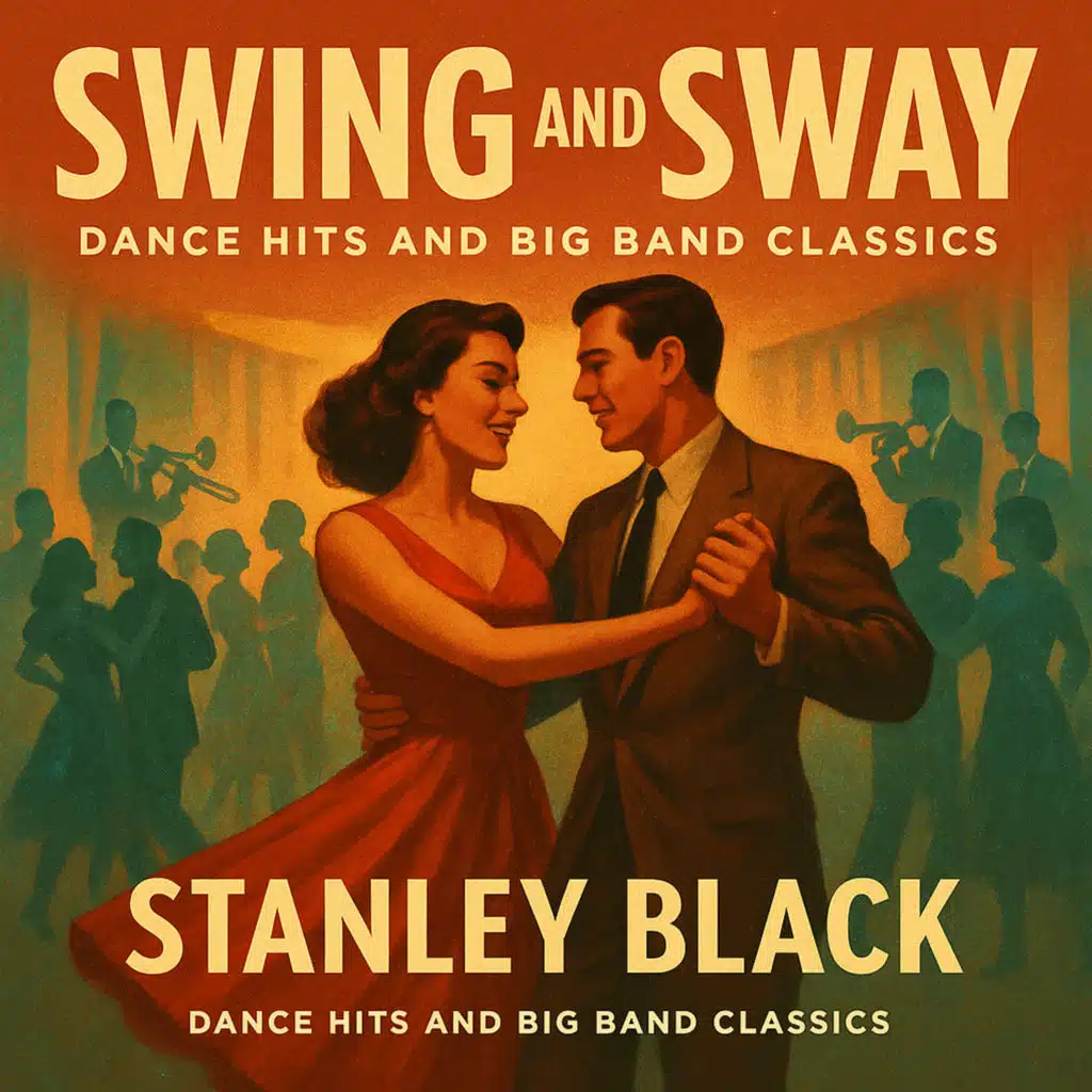Swing and Sway - Dance Hits and Big Band Classics