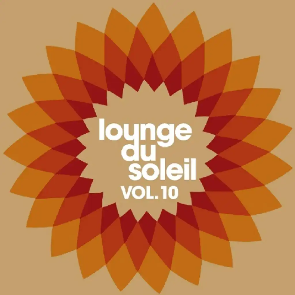 Lounge du soleil, Vol.10