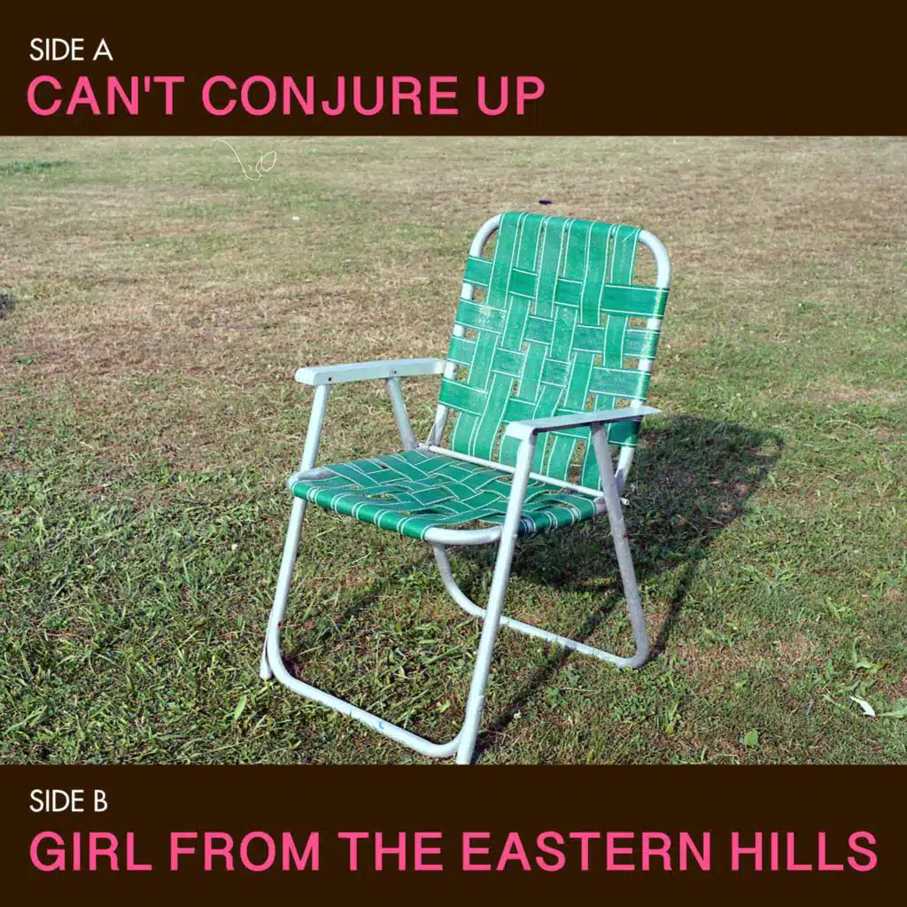 Can't Conjure Up / Girl From the Eastern Hills