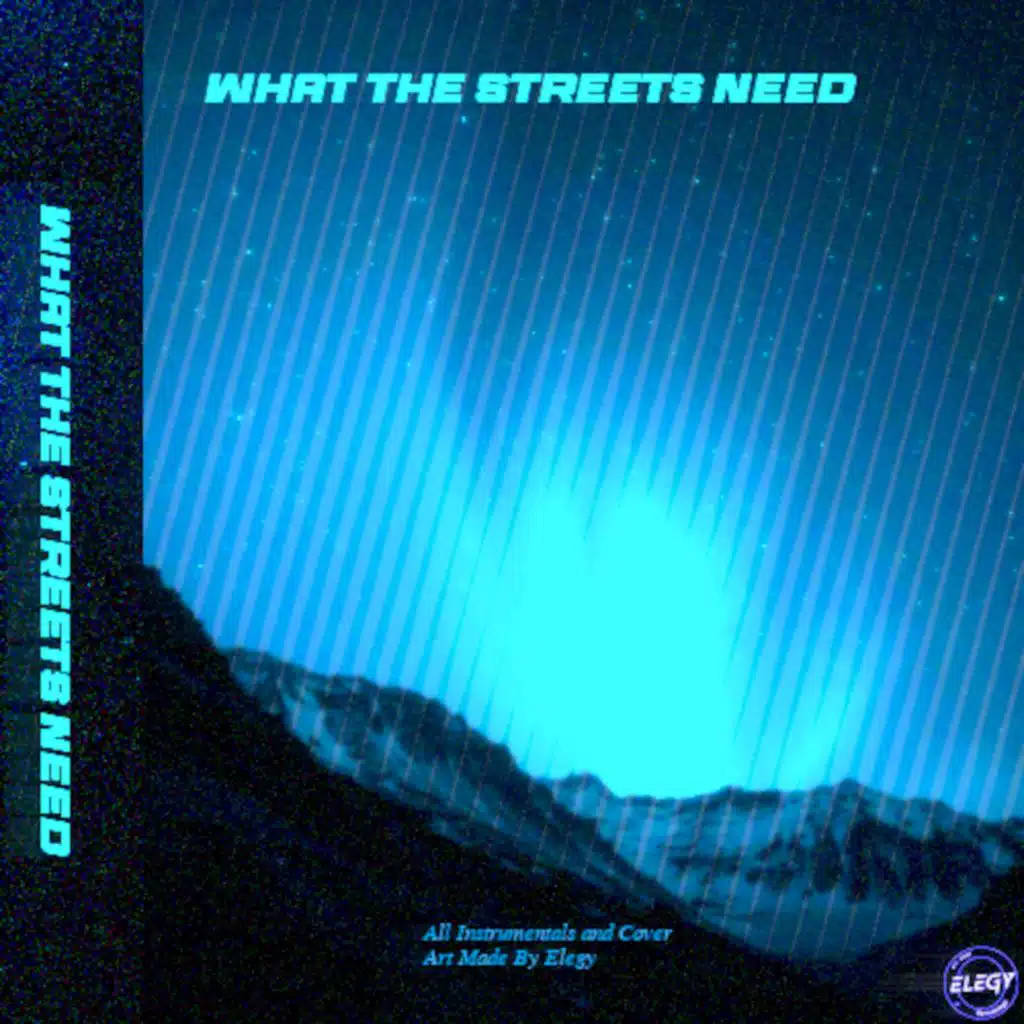 What The Streets Need (Lost Tapes 2024)
