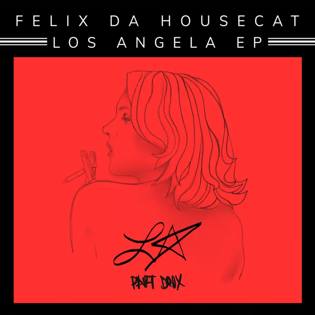 Felix Da Housecat & Los Angela