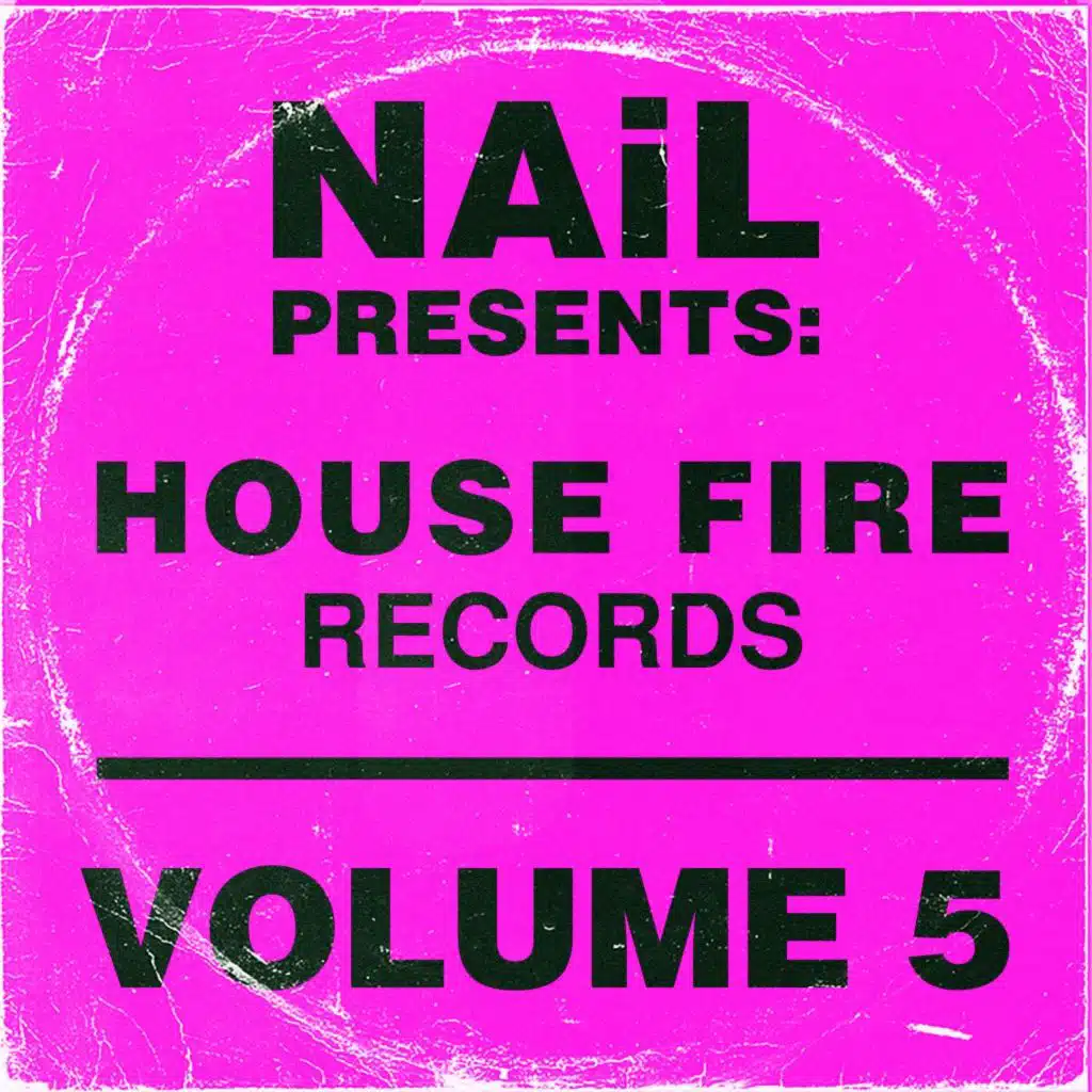 NAiL presents House Fire Records, Vol.5