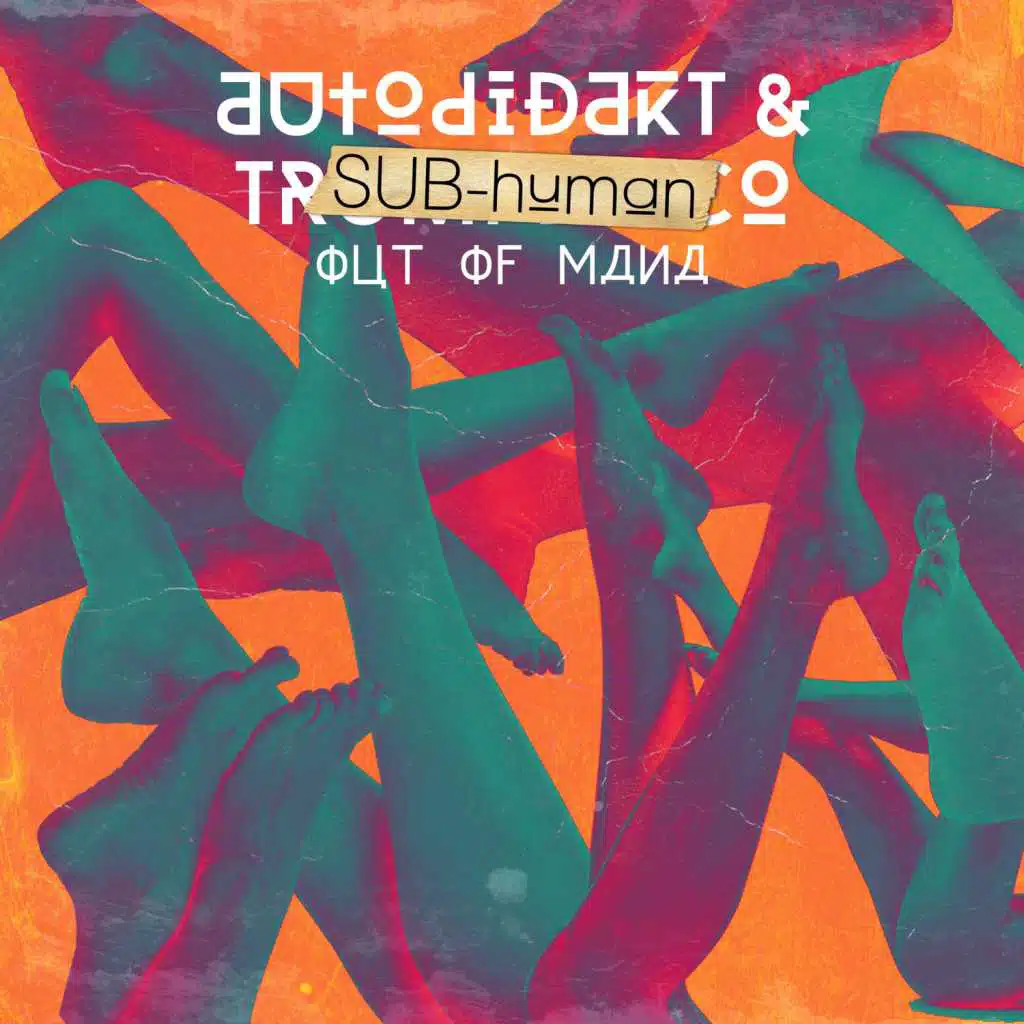 aUtOdiDakT & SUB-human