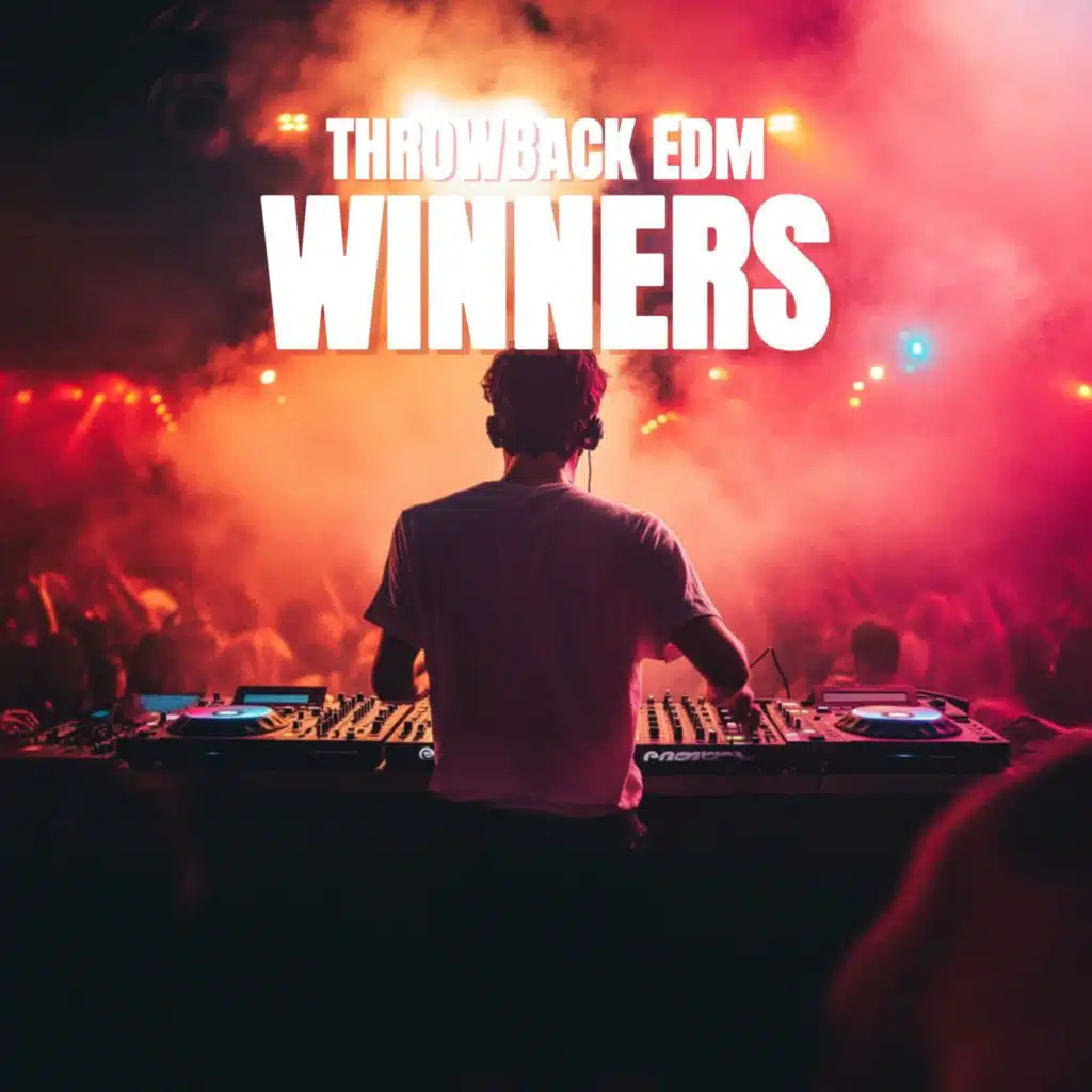 Throwback EDM Winners