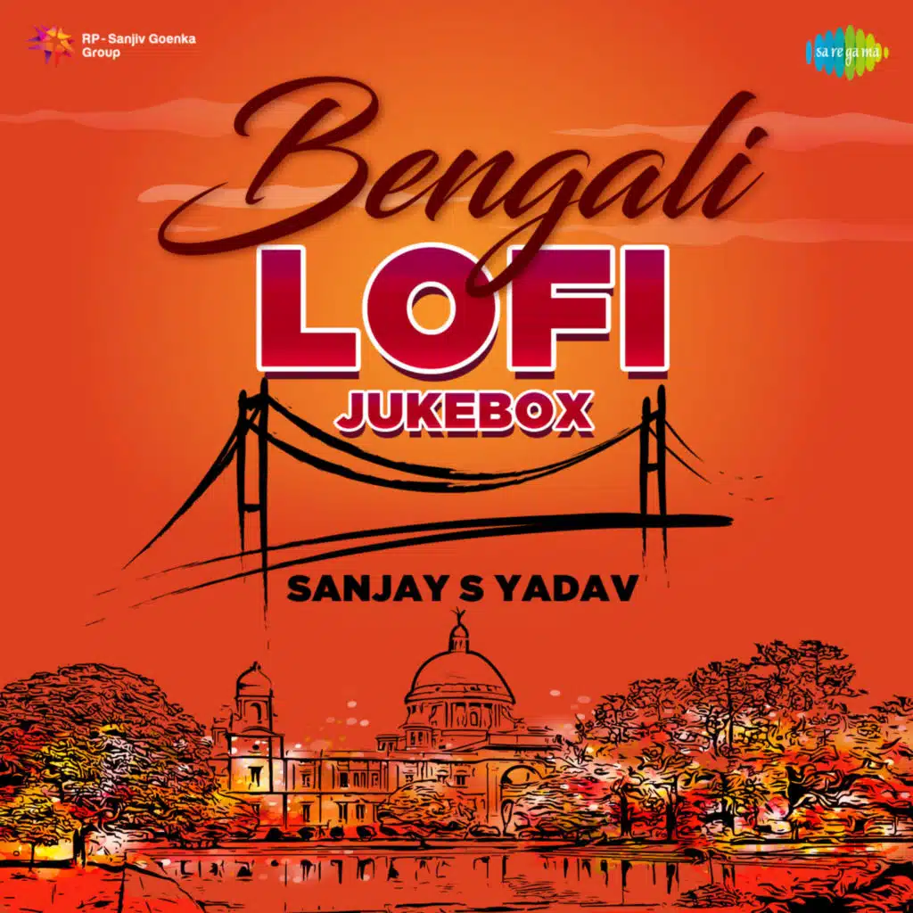 Bengali Lofi Jukebox (feat. Sanjay S Yadav)