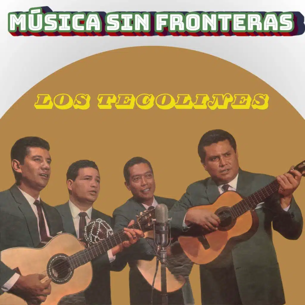 Los Tecolines: Música Sin Fronteras