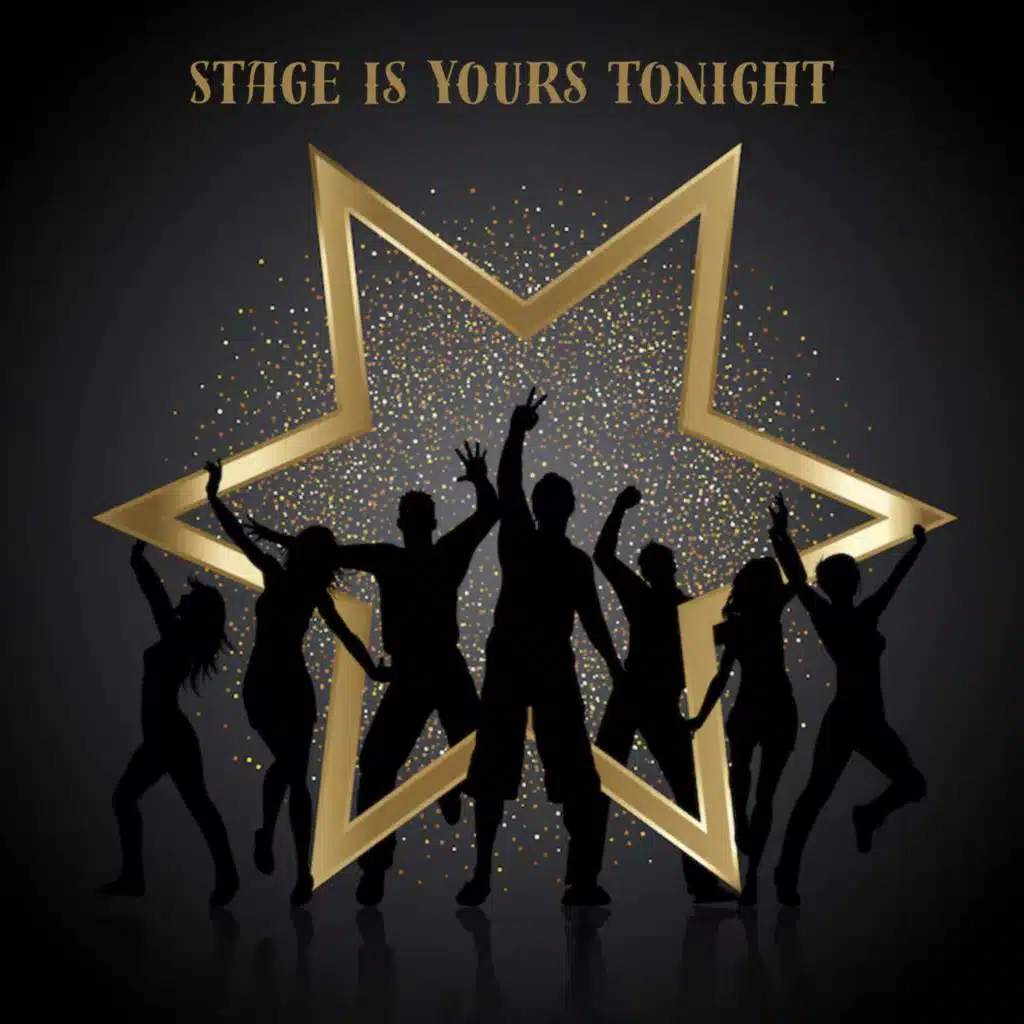 Stage is Yours Tonight