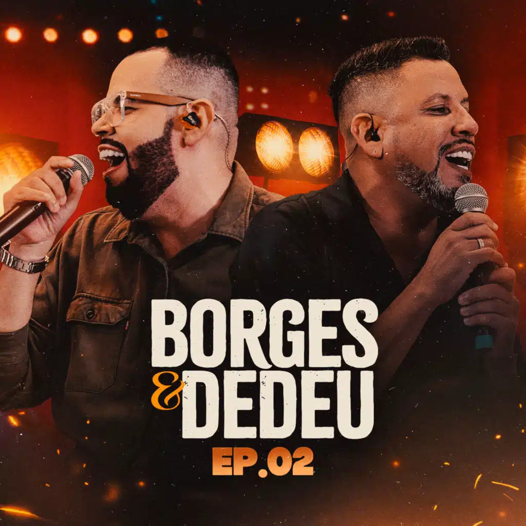 Borges & Dedeu, Ep. 02 (Ao Vivo)