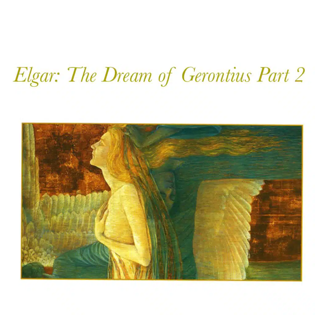 Elgar: The Dream of Gerontius Part 2