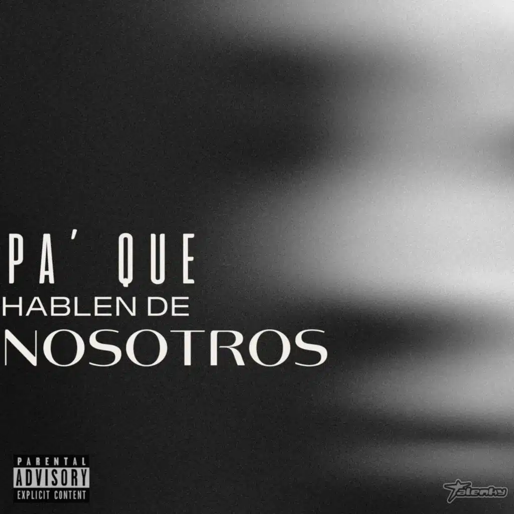 PA' QUE HABLEN DE NOSOTROS