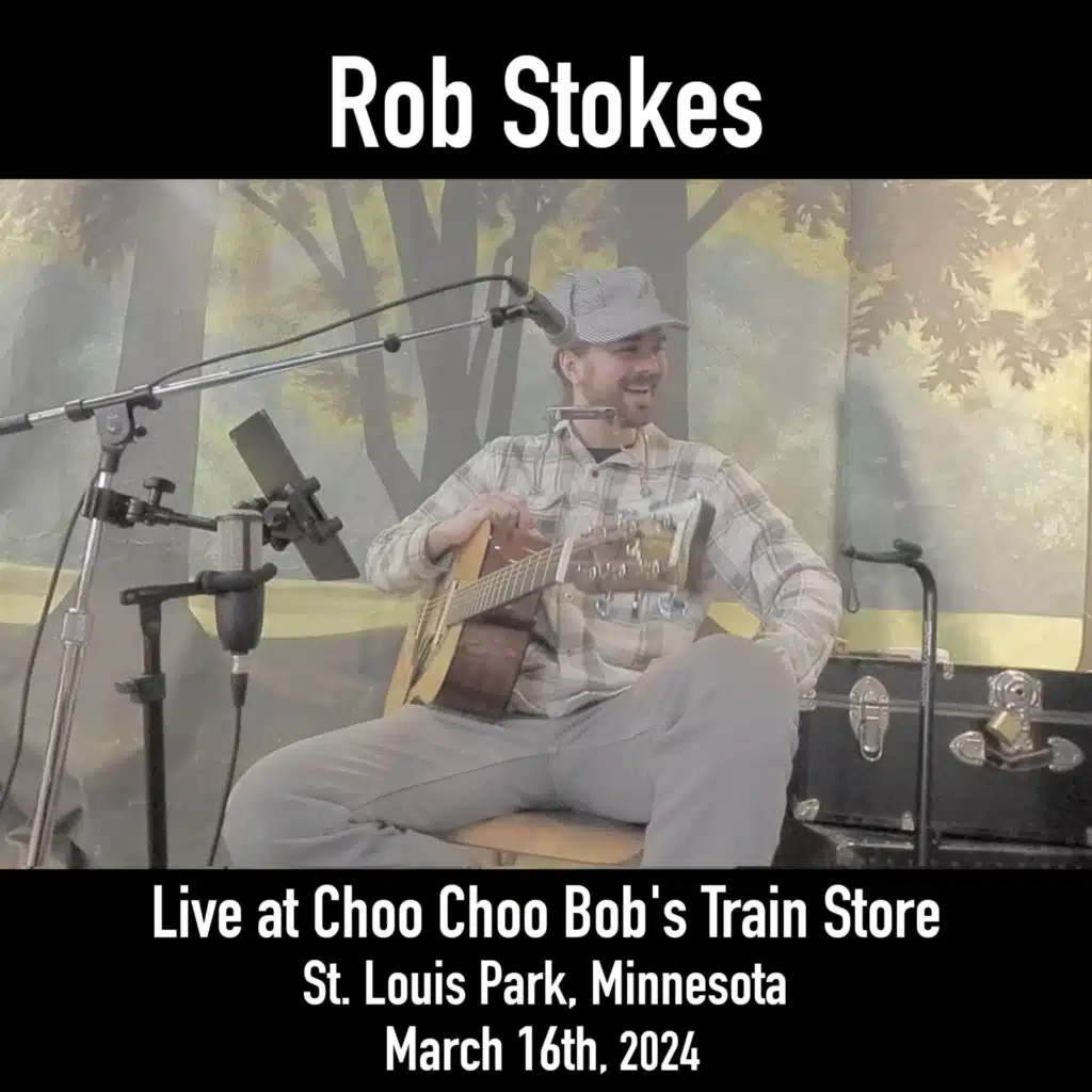 Live at Choo Choo Bob's Train Store, St. Louis Park, Minnesota, March 16th, 2024