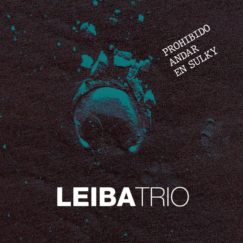 Prohibido Andar en Sulky (feat. Santiago Leibson, Nicolas Politzer & Maximiliano Kirszner)