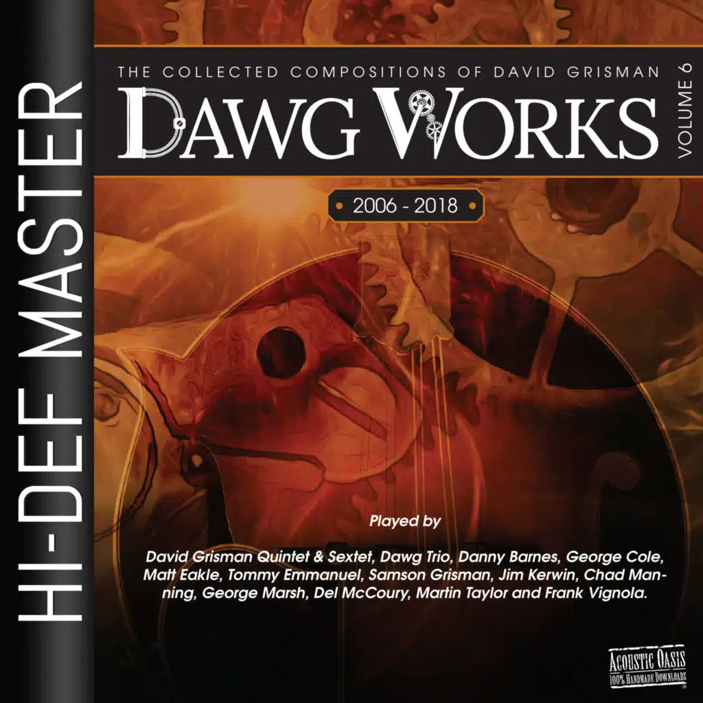 Dawg Works, Vol. 6: The Collected Compositions of David Grisman 2006-2018