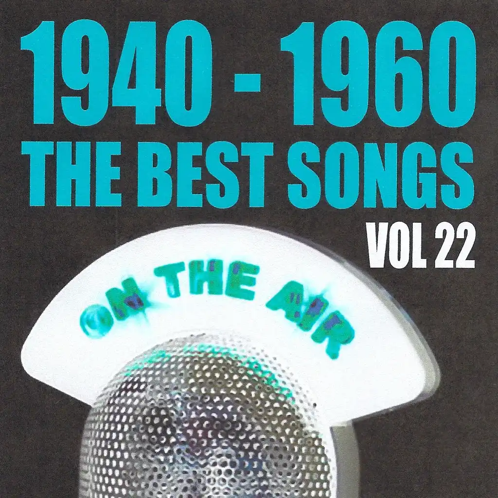 1940 - 1960 : The Best Songs, Vol. 22