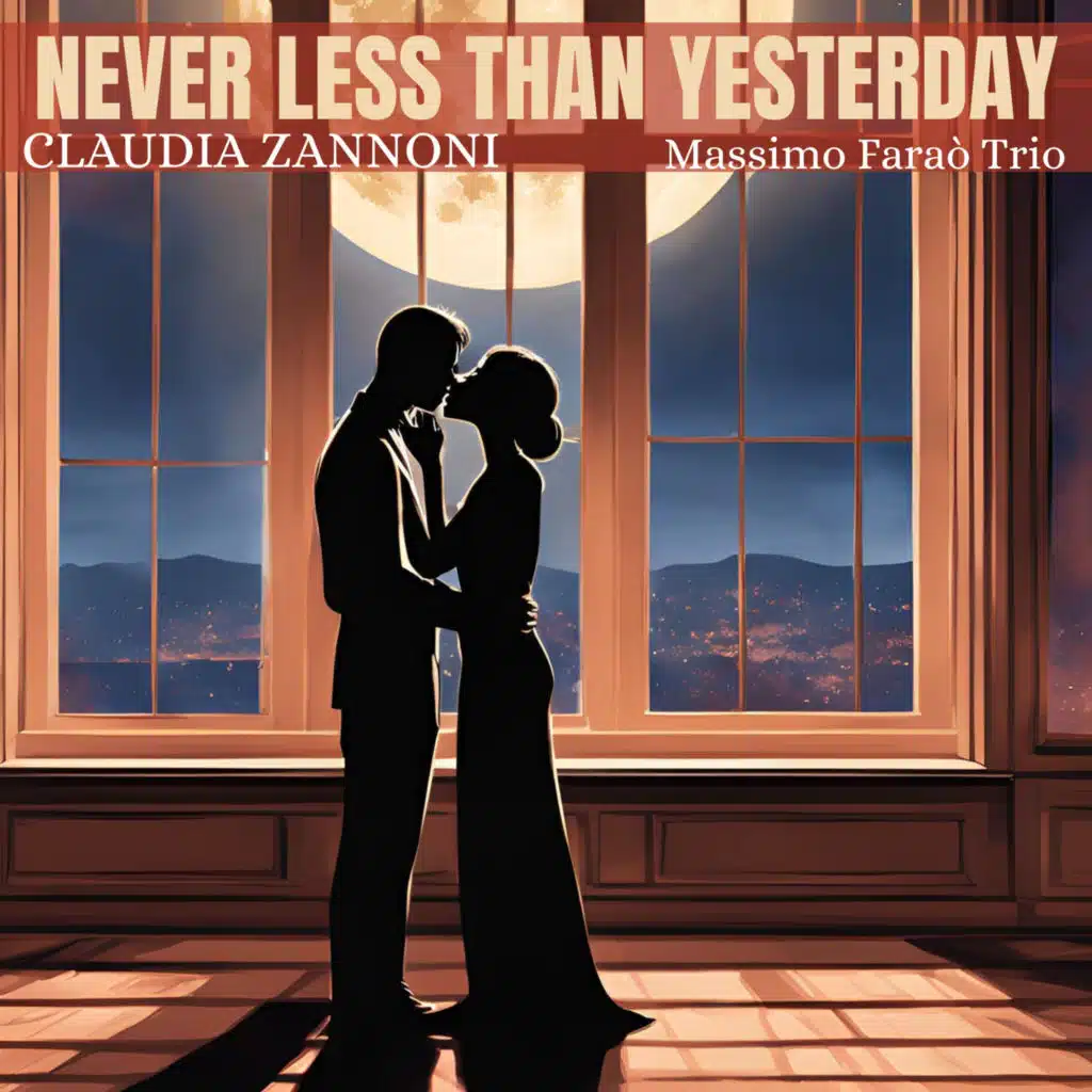 Never Less Than Yesterday