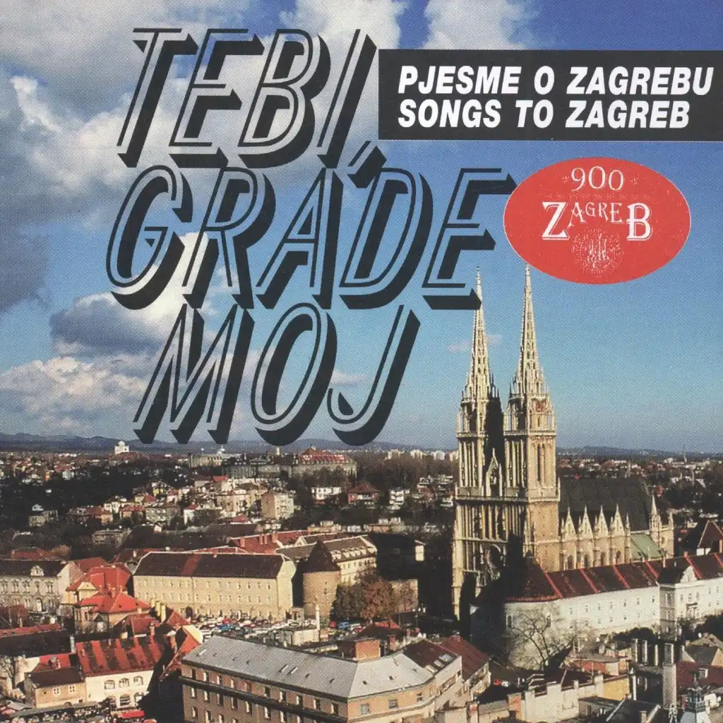 Moj Zagreb Tak Imam Te Rad