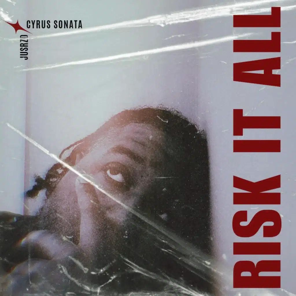 Risk It All (feat. Cyrus Sonata)