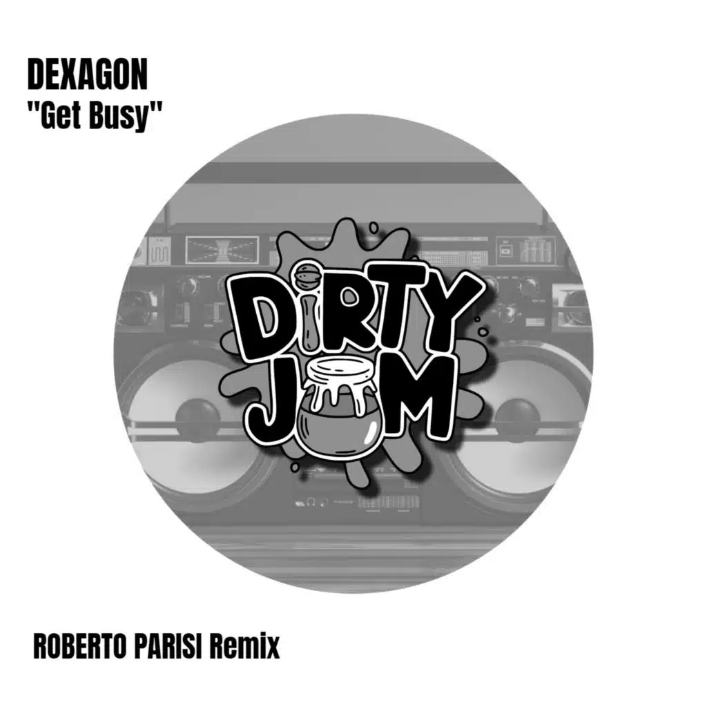 Get Busy (Roberto Parisi Remix)
