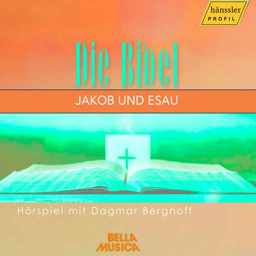 Die Bibel: Jakob und Esau